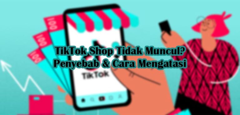 Tiktok Shop For Creator Tidak Muncul