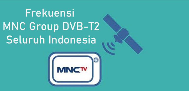 Frekuensi Mnc Group Di Dvb T Seluruh Indonesia